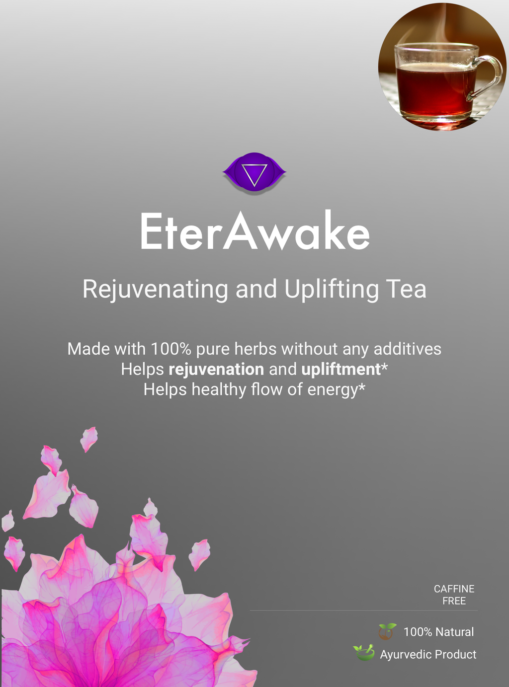 EterAwake - Ayurvedic Rejuvenating and Uplifting Tea
